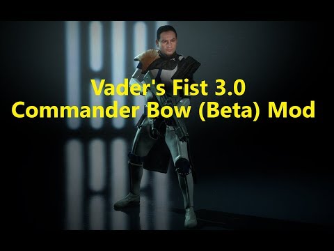 Vader's Fist 3.0 Commander Bow (Test) Mod | Star Wars Battlefront 2