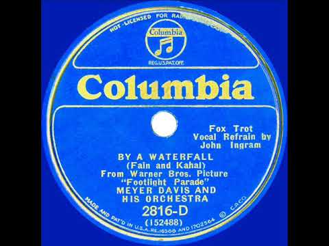 1933 Meyer Davis - By A Waterfall (John Ingram, vocal)