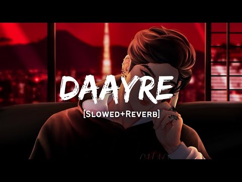 Daayre - Arijit Singh Song | Slowed And Reverb Lofi Mix