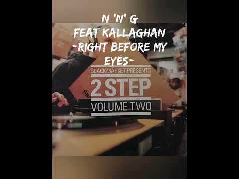 N 'N' G feat Kallaghan - Right Before My Eyes
