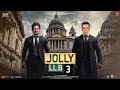 Jolly LLB 3 Hindi Full Movie Akshay Kumar Arshad Warsi Sanjay Dutt Hindi Comedy Movie