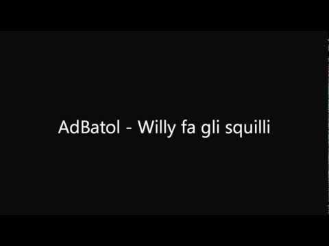 AdBatol - Willy fa gli squilli