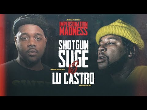 IMPERSONATION MADNESS: Lu Castro vs Shotgun Suge