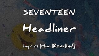 Download lagu SEVENTEEN ~ Headliner {Lyrics & Terjemahan} mp3
