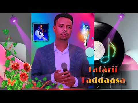 Tafarii Taddaasa - Geraarsaa - (Official Music Video)