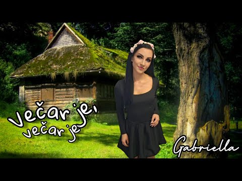 Gabriella - Večar je, večar je