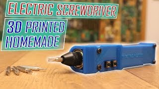 Homemade 3D printed electric screwdriver