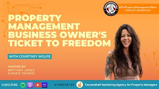 Property Management Business Owner's Ticket To Freedom