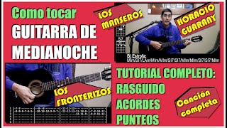 GUITARRA DE MEDIANOCHE - Tutorial: RASGUIDO, ACORDES Y PUNTEO