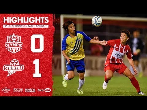 NPL QLD 2018 Round 11 - Olympic FC vs Brisbane Strikers Highlights