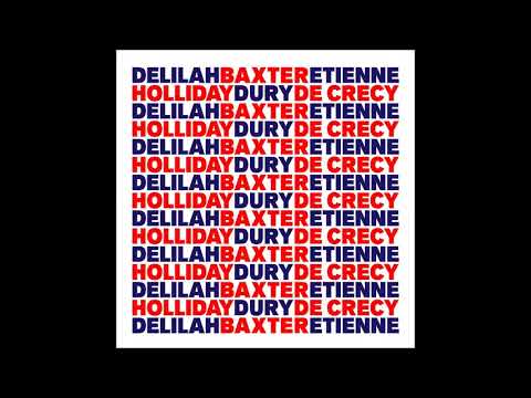 Baxter Dury, Etienne de Crécy, Delilah Holliday - Only my honesty matters