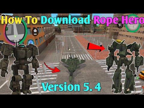 How To Download Rope Hero Vice Town Version 5.4 | New update 5.4 version | Rope Hero Vice Town game