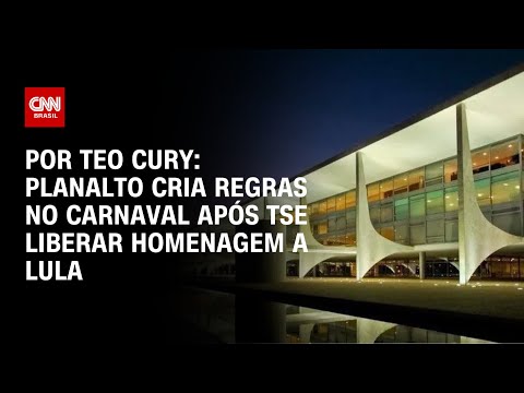 Análise: Planalto define regras para autoridades após decisão do TSE sobre Lula | AGORA CNN