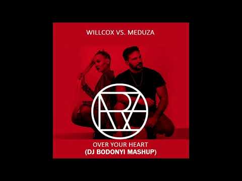 Meduza vs. Willcox - Over Your Heart (Dj Bodonyi Mashup)