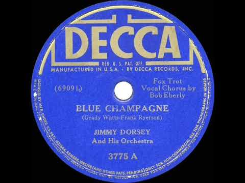 1941 HITS ARCHIVE: Blue Champagne - Jimmy Dorsey (Bob Eberly, vocal) (a #1 record)
