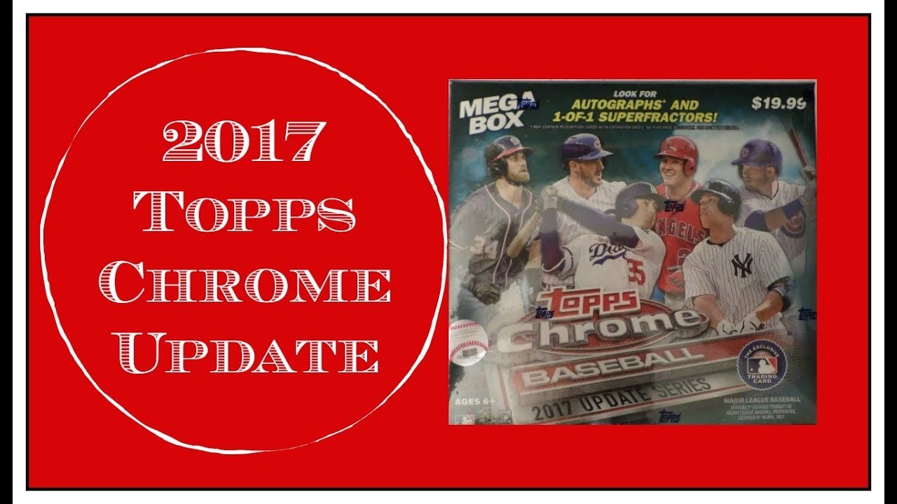 2017 Topps Chrome Update Series Mega Box