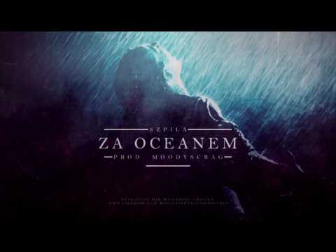 Szpila [GUOS] - Za oceanem (prod. moody scrag)