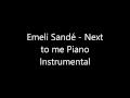 Emeli Sandé - Next to me Piano Instrumental ...