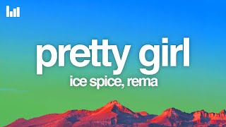 Ice Spice - Pretty Girl (Lyrics) feat. Rema