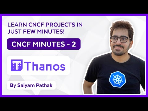 CNCFMinutes 2 - Thanos (HA Prometheus solution for Kubernetes)