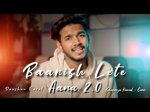 Baarish Lete Aana 2.0 | Darshan Raval | Shaurya Kamal ( Cover )