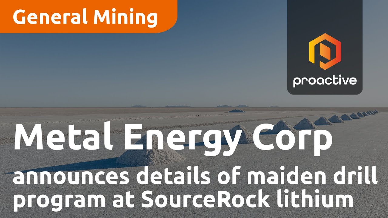 Metal Energy Corp announces details of maiden drill program at SourceRock Lithium project