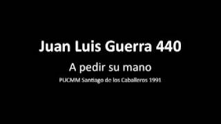 A pedir su mano - Juan Luis Guerra 440