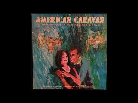 American Caravan: A Columbia Musical Treasury of 114 Best-Loved Melodies From the Not-So-Long-Ago