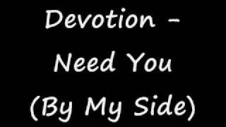 Devotion - Need You By My Side