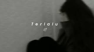 Download lagu st12 - Terlalu ( slowed )   reverb mp3