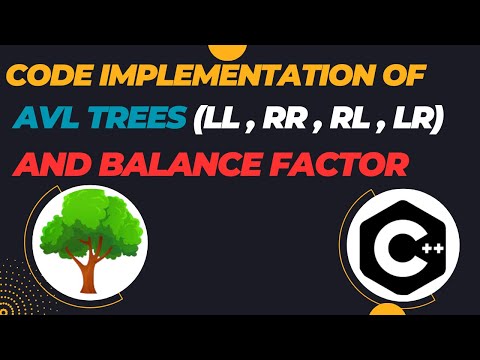 Code Implementation of AVL trees  || Rotations and Balance Factor
