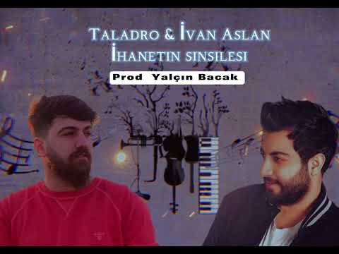 Taladro & İvan Aslan - İhanetin Sinsilesi