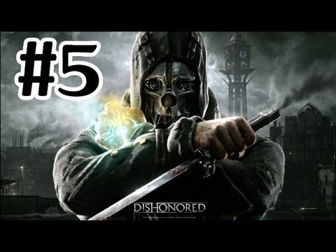 Dishonored Gameplay Walkthrough Part 5 A New Day Xbox360 Live Commentary