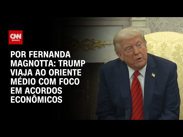 Análise: Trump embarca para viagem ao Oriente Médio com foco em acordos econômicos | CNN 360º