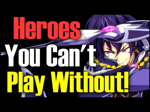 Heroes You Can't Play Without!