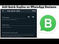 How to Add Quick Replies on WhatsApp Business app | Techno Logic | 2021