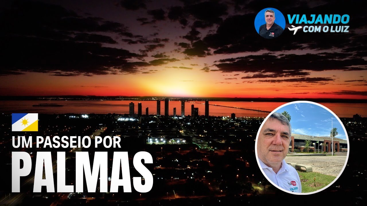 PALMAS-TO - UM PASSEIO PELA MAIS NOVA CAPITAL DO BRASIL