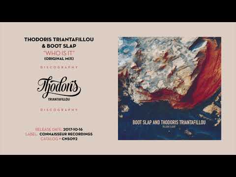 Thodoris Triantafillou & Boot Slap - Who is It (Original Mix) - [ Connaisseur Recordings]