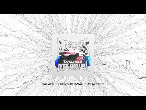 Dalabil feat Boris Redwall - Mercedes