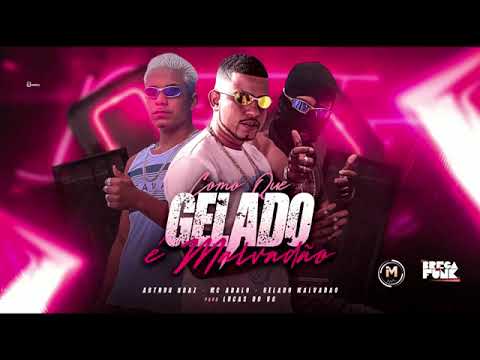 COMO QUE GELADO É MALVADÃO - COM MC ABALO - ARTUR BRAZ E GELADO BRAZ (REMIX BREGA FUNK)