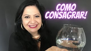 COMO REALIZAR UMA CONSAGRAÇÃO DE OBJETOS