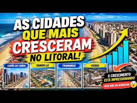 🏆 As Cidades Que Mais Cresceram no Litoral Norte do RS em 2026