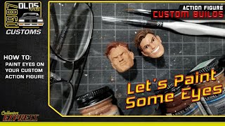 How to Paint Eyes on Your Custom Action Figure | Customizing Action Figures Tutorial