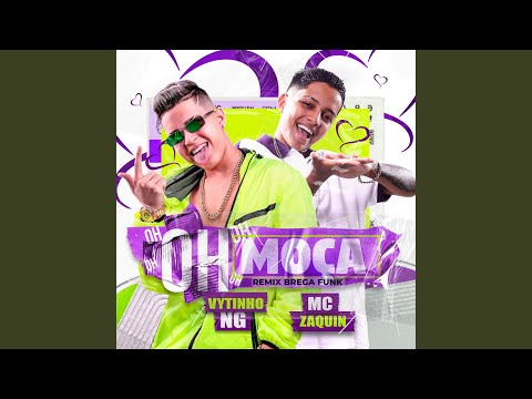 Ô Moça (Brega Funk Remix)