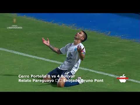 Relator paraguayo enojado Cerro Porteño 0-4 BOLIVAR
