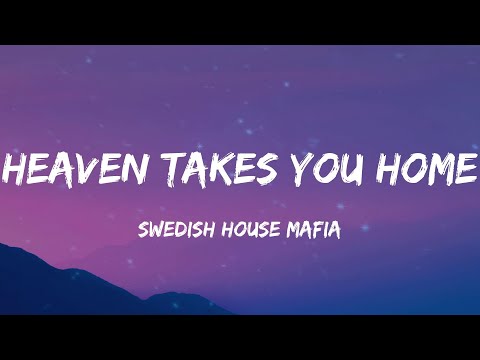 Swedish House Mafia - Heaven Takes You Home (Lyrics)