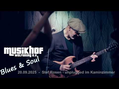 Musikhof Wolfsburg - Stef Rosen unplugged- 20.09.25 im Kaminzimmer 