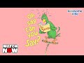 Oh Say Can You Say By Dr Seuss Read Aloud Story