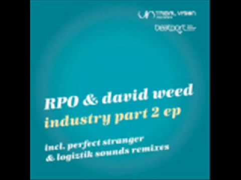 RPO & David Weed - Industry part II  (Perfect Stranger remix)