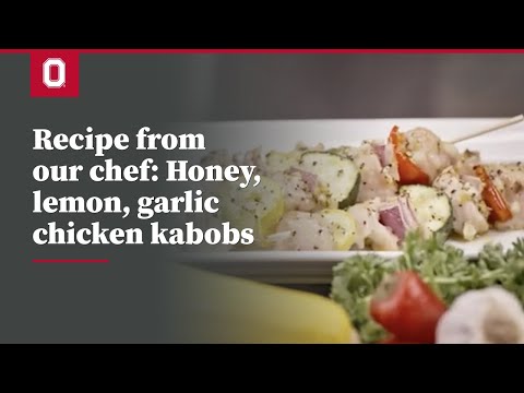 Recipe from our chef: Honey, lemon, garlic chicken kabobs | Ohio State Medical Center